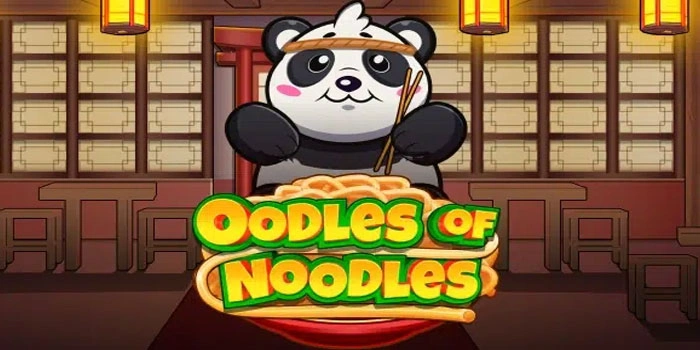 Panduan Ampuh Menang Slot Oodles Of Noodles Setiap Hari