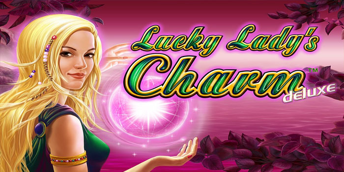 Situs Slot Lucky Lady’s Charm Dengan Untung Beruntun